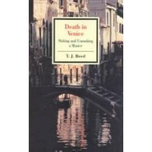 Pre-Owned Death in Venice: Making and Unmaking a Master (Twayne's Masterwork Studies) (Paperback) 0805781145 9780805781144