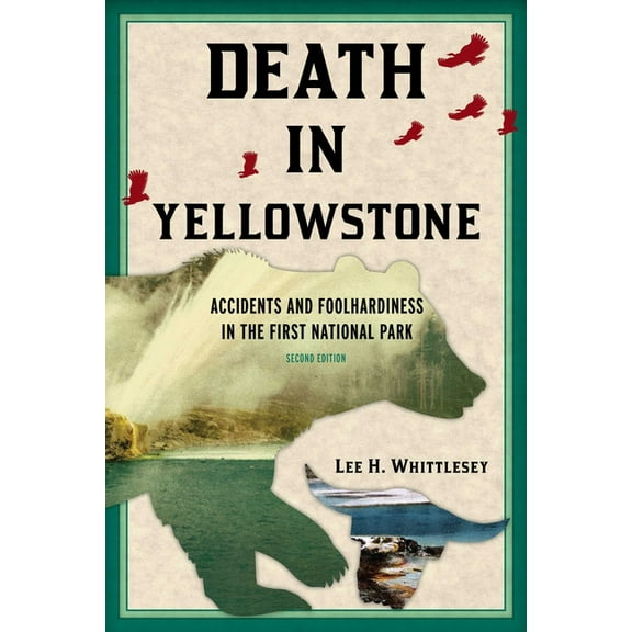 Death in the National Parks Death in Yellowstone REV Ed PB, (Paperback)