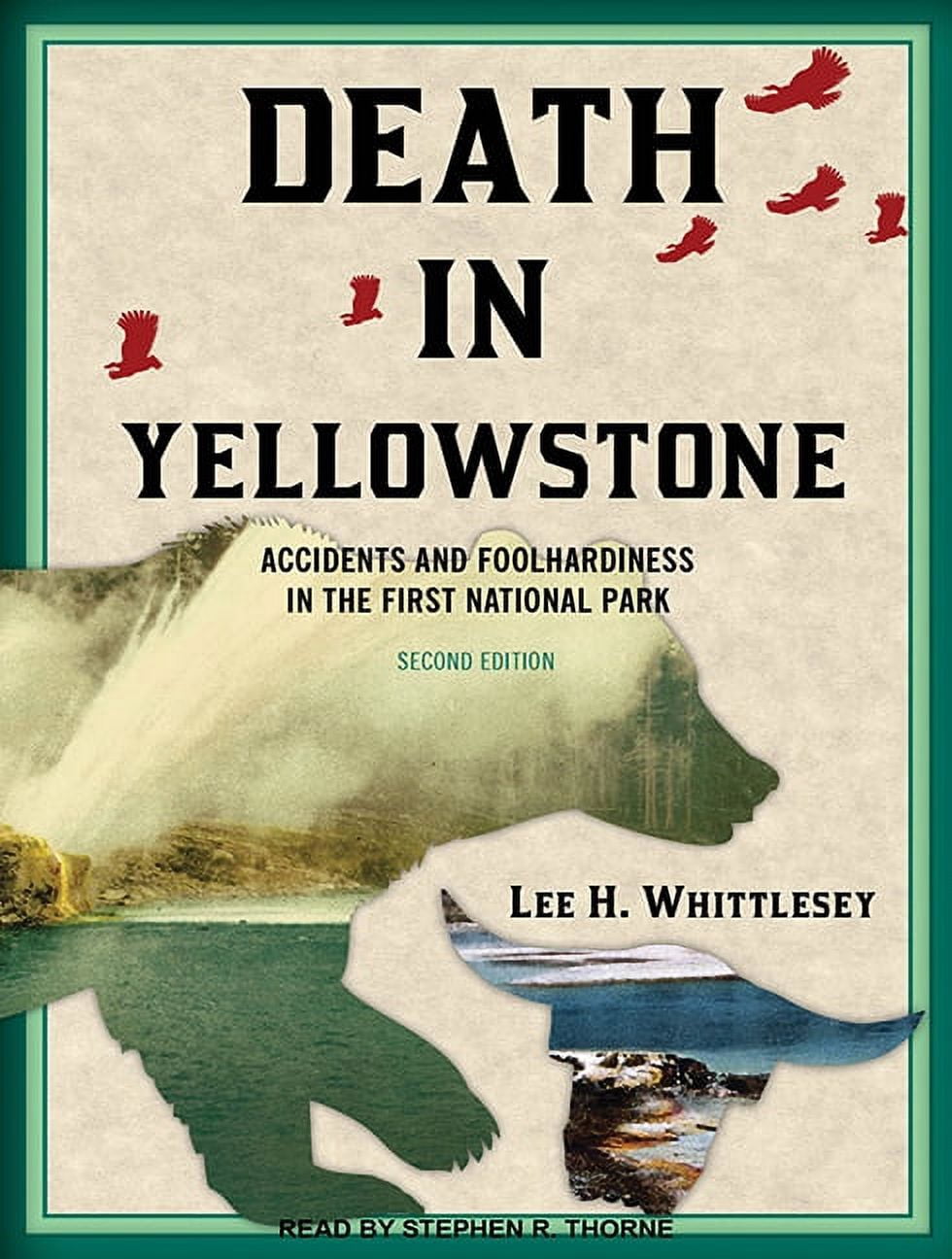 Death in Yellowstone: Accidents and Foolhardiness in the First National Park (Audiobook)