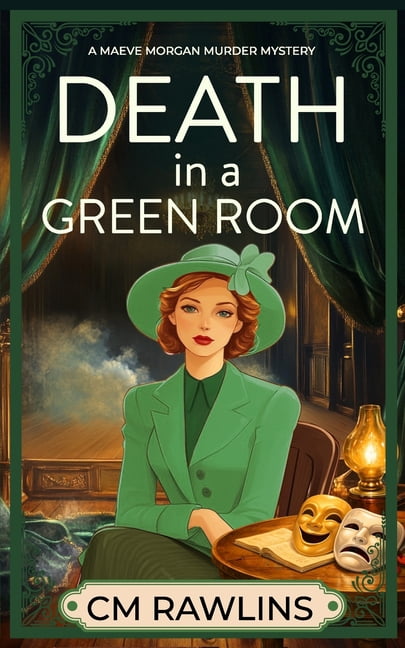 The Maeve Morgan Historical Cozy Mystery Death in a Green Room: A 1920s Murder Mystery, Book 10, (Paperback)
