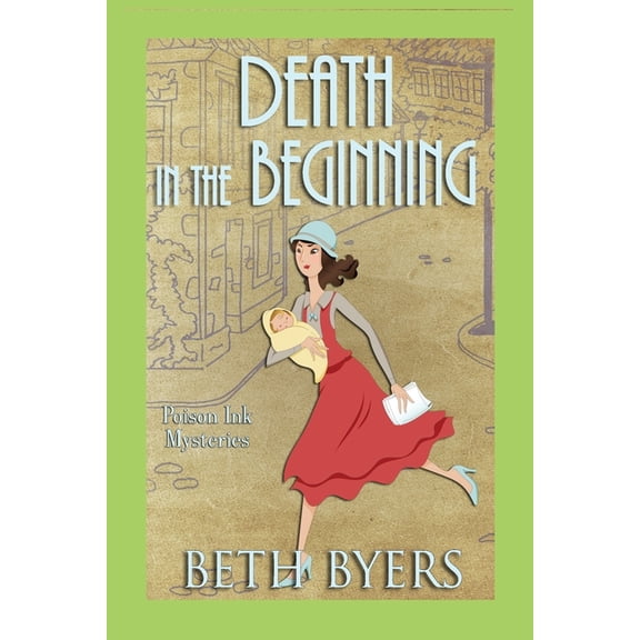 Death in the Beginning: A 1930s Murder Mystery (Paperback) by Beth Byers
