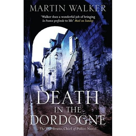 Death in the Dordogne : Bruno, Chief of Police 1
