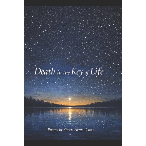 Death in the Key of Life: Meditations on Grief, Memory and the Endurance of Love, (Paperback)