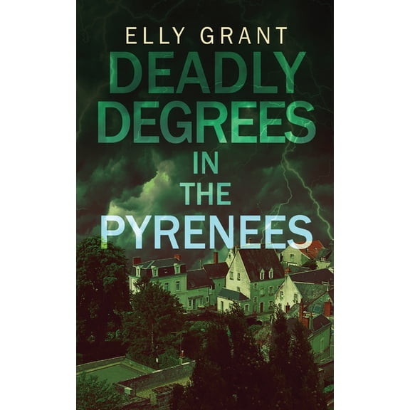 Death in the Pyrenees Deadly Degrees in the Pyrenees, Book 5, (Hardcover)