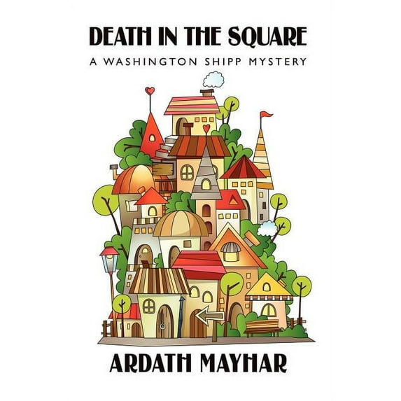 Death in the Square: A Washington Shipp Mystery, (Paperback)