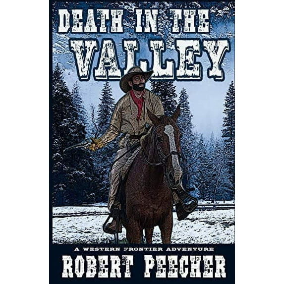 Pre-Owned Death in the Valley: A Western Frontier Adventure (Paperback) 1652345396 9781652345398