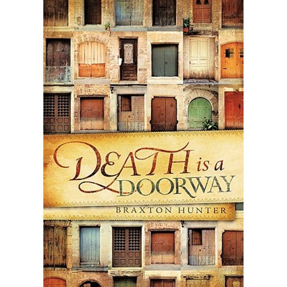 Death is a Doorway (Paperback) by Braxton Hunter