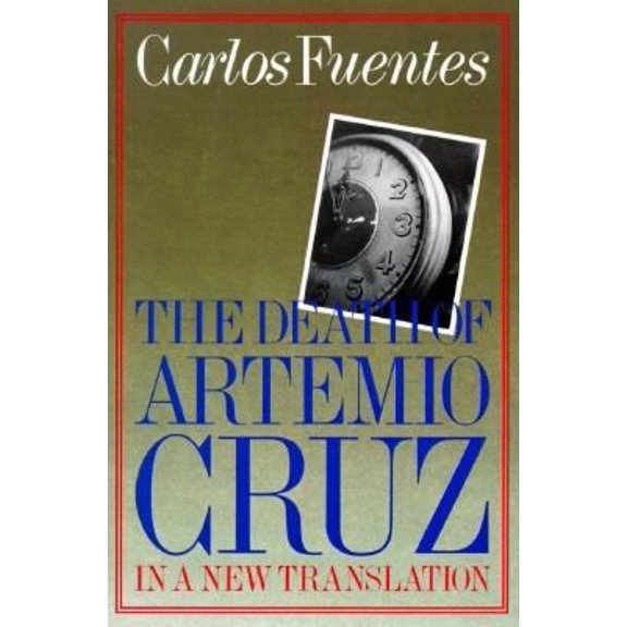 Pre-Owned The Death of Artemio Cruz: A Novel (Paperback) 0374522839 9780374522834