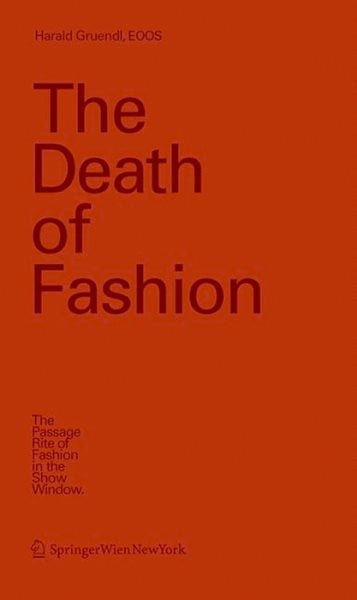 Pre-Owned Death of Fashion : The Passage Rite of Fashion in the Show ...