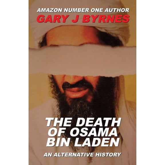 The Death of Osama bin Laden - An Alternative History, (Paperback)