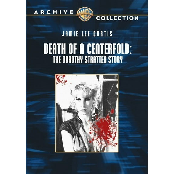 Death of a Centerfold: The Dorothy Stratten Story