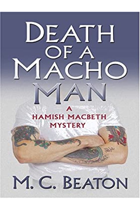 Pre-Owned Death of a Macho Man (Hamish Macbeth Mysteries, No. 12) (Hardcover) 0786294353 9780786294350