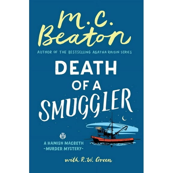 Hamish Macbeth Mystery Death of a Smuggler, Book 37, (Hardcover)