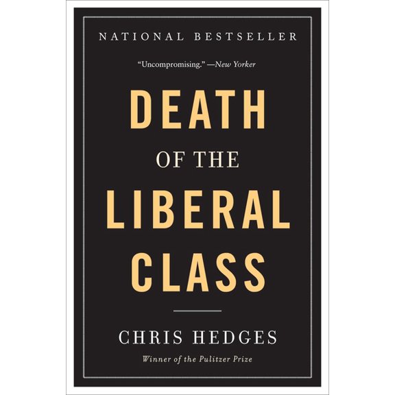 Death of the Liberal Class, (Paperback)