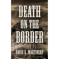 thumbnail image 1 of Death on the Border: A Western Mystery Novel (Paperback), 1 of 1