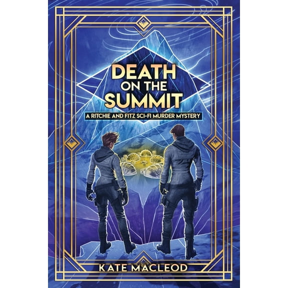 The Ritchie and Fitz Sci-Fi Murder Myste Death on the Summit: A Ritchie and Fitz Sci-Fi Murder Mystery, Book 4, (Paperback)