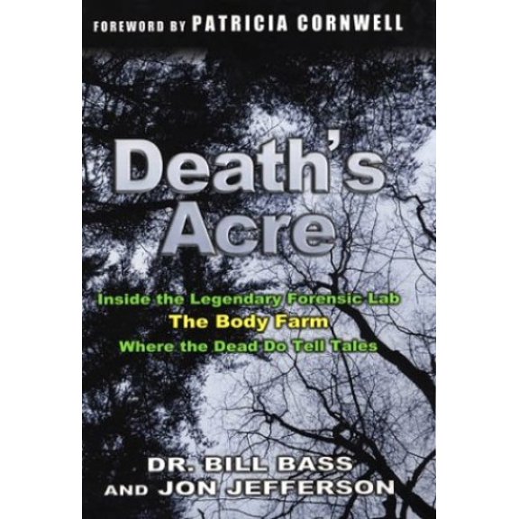 Pre-Owned Death's Acre: Inside the Legendary Forensic Lab/the Body Farm/Where the Dead Do Tell Tales Paperback