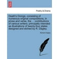 thumbnail image 1 of Death's Doings; Consisting of Numerous Original Compositions, in Prose and Verse, the ... Contributions of Various Write, (Paperback), 1 of 1