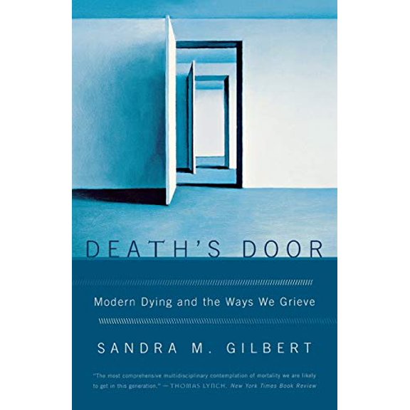 Pre-Owned Death's Door: Modern Dying and the Ways We Grieve (Paperback) 0393329690 9780393329698