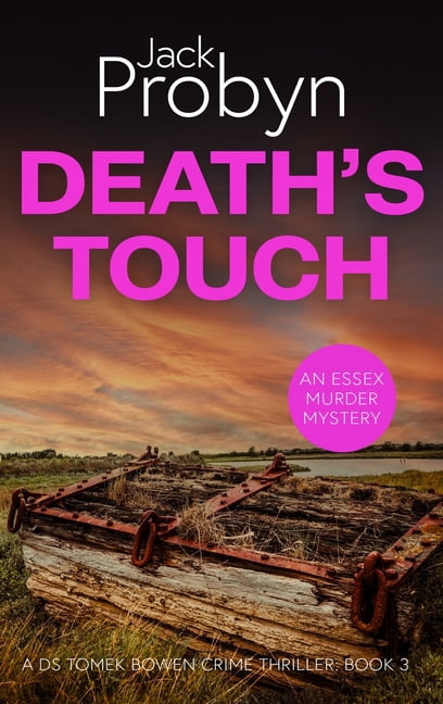 DS Tomek Bowen Crime Thriller Death's Touch: A Chilling Essex Murder Mystery Novel, Book 3, (Hardcover)
