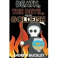 thumbnail image 1 of Death, the Devil, and the Goldfish, (Paperback), 1 of 1