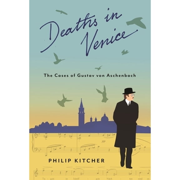Pre-Owned Deaths in Venice: The Cases of Gustav Von Aschenbach ( Paperback 9780231162654) by Philip Kitcher