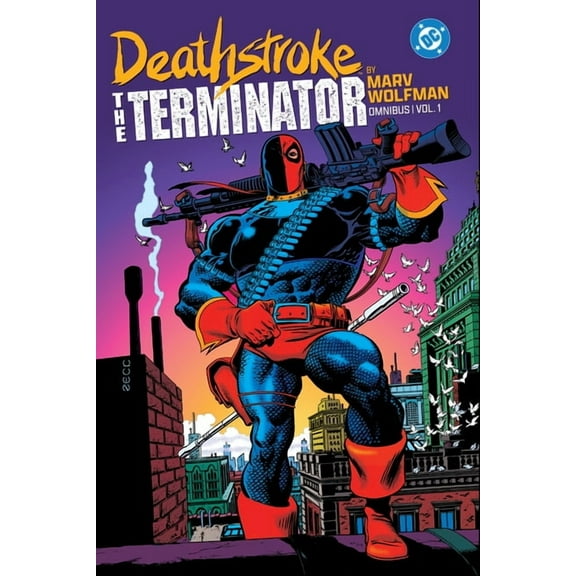 Deathstroke: The Terminator by Marv Wolfman Omnibus Vol. 1, (Hardcover)