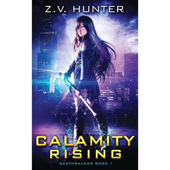 Deathwalker: Calamity Rising (Deathwalker Book 1) (Paperback)