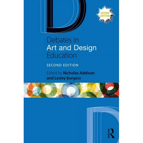 Debates in Subject Teaching Debates in Art and Design Education, (Paperback)