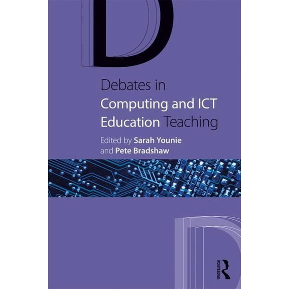 Debates in Subject Teaching: Debates in Computing and ICT Education (Paperback)
