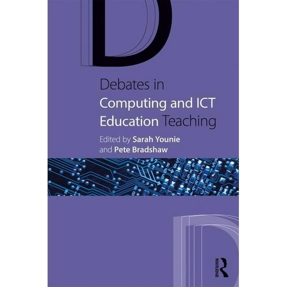 Debates in Subject Teaching: Debates in Computing and ICT Education (Paperback)