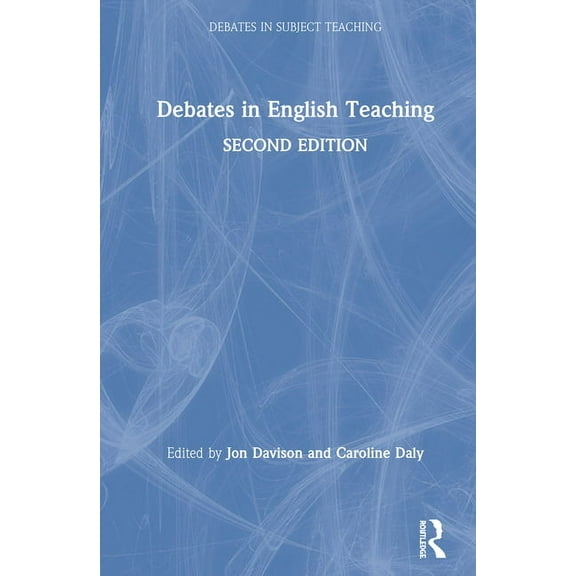 Debates in Subject Teaching Debates in English Teaching, (Hardcover)