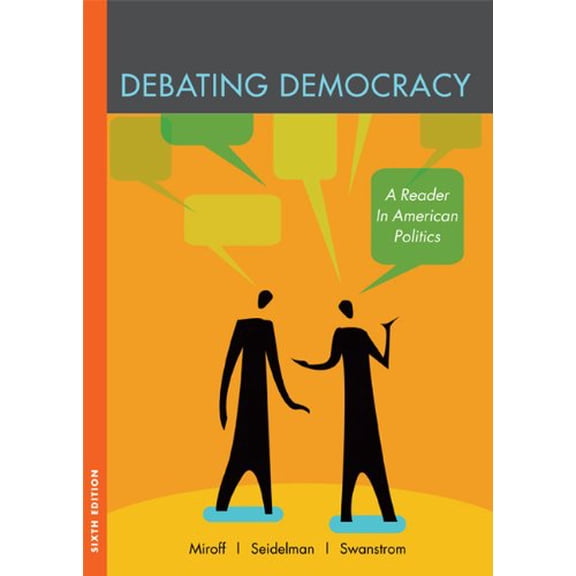 Pre-Owned Debating Democracy: A Reader in American Politics (Paperback) 0618719172 9780618719174
