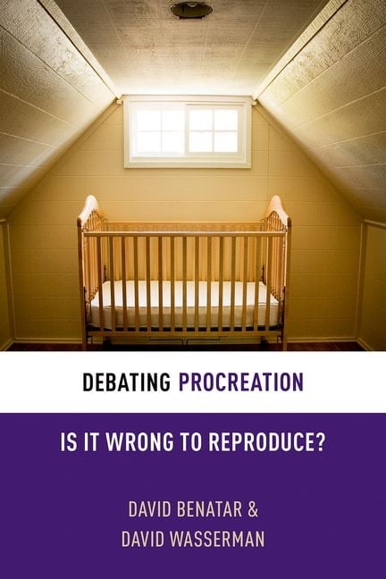 Debating Procreation : Is It Wrong to Reproduce? - Walmart.com