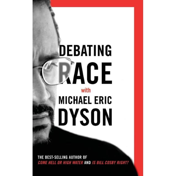 Debating Race: with Michael Eric Dyson, (Hardcover)