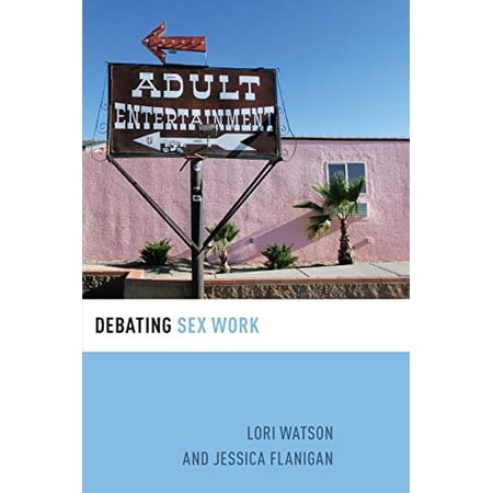 Pre-Owned Debating Sex Work (Paperback) 0190659890 9780190659899