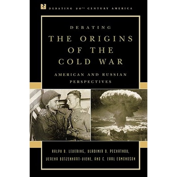Pre-Owned Debating the Origins of the Cold War: American and Russian Perspectives (Paperback) 0847694089 9780847694082