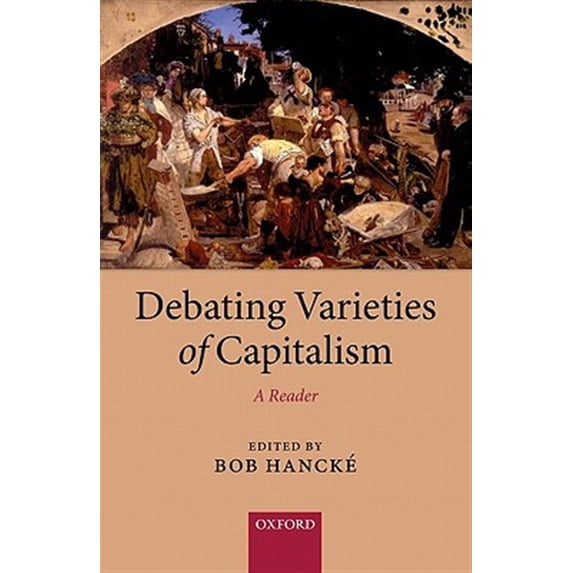 Debating Varieties of Capitalism: A Reader, (Paperback)