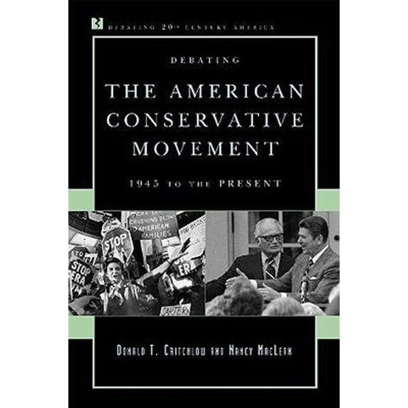 Pre-Owned Debating the American Conservative Movement: 1945 to the Present (Paperback) 0742548244 9780742548244