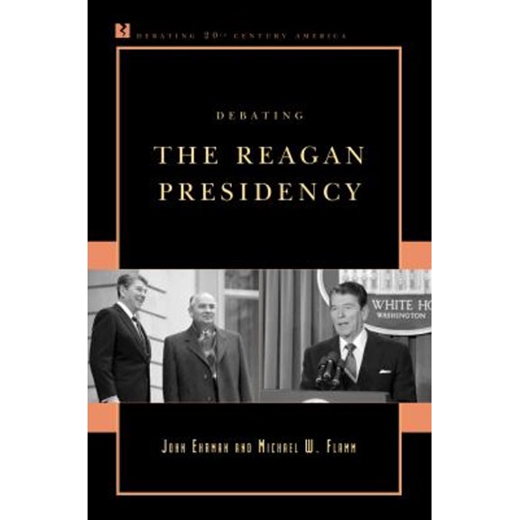 Pre-Owned Debating the Reagan Presidency (Paperback) 0742561402 9780742561403