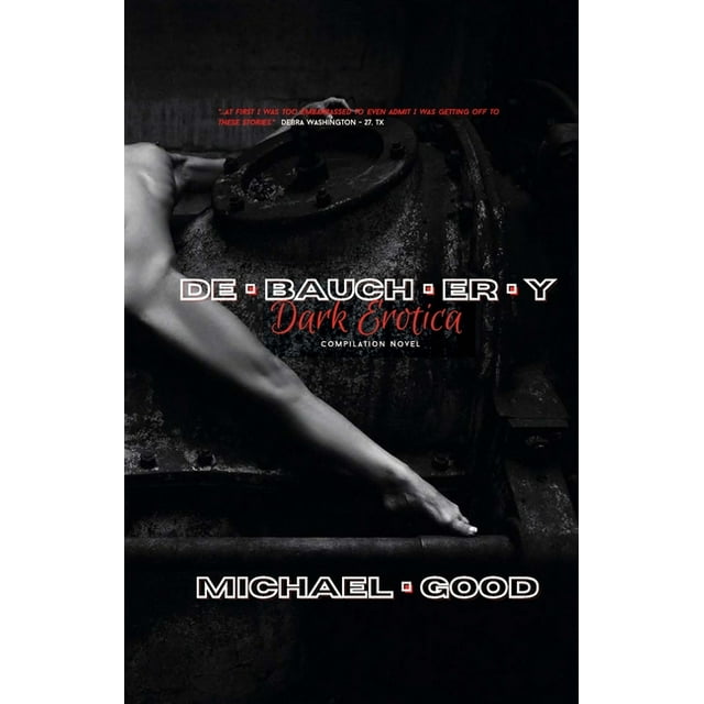 Debauchery : Dark Erotica (Paperback)