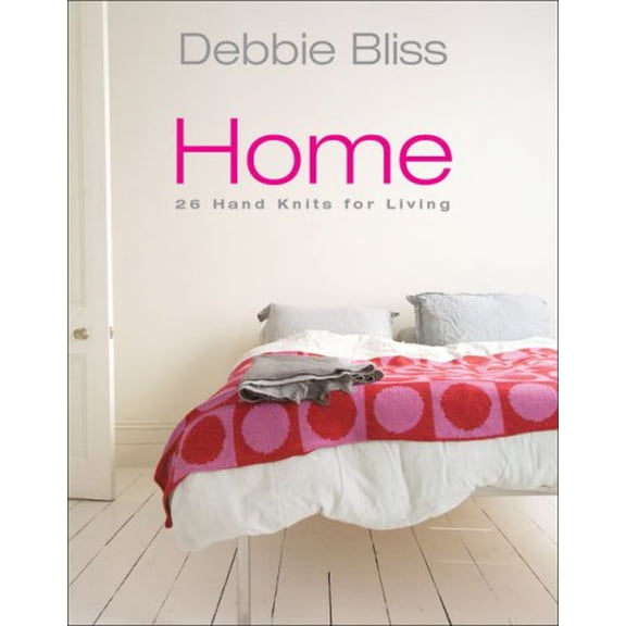 Pre-Owned Debbie Bliss Home: 27 Hand Knits For Living (Hardcover) 1570763038 9781570763038