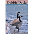 thumbnail image 1 of Debbie Dayla and Other Stories (Paperback), 1 of 1