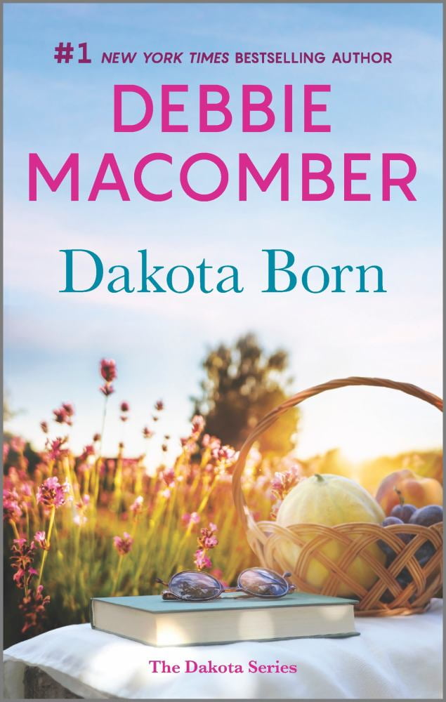 Debbie Macomber: Dakota Born: A Novel (Paperback)