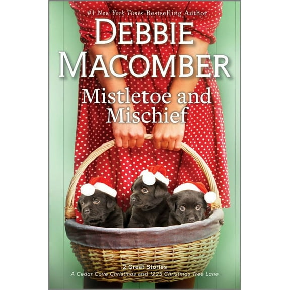 Debbie Macomber: Mistletoe and Mischief: A Novel (Paperback)