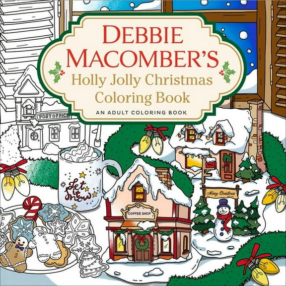 Debbie Macomber's Holly Jolly Christmas Coloring Book: An Adult Coloring Book, (Paperback)
