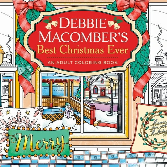 Debbie Macomber's Best Christmas Ever: An Adult Coloring Book, (Paperback)