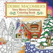 Debbie Macombers Very Merry Christmas Coloring Book An Adult Coloring Book