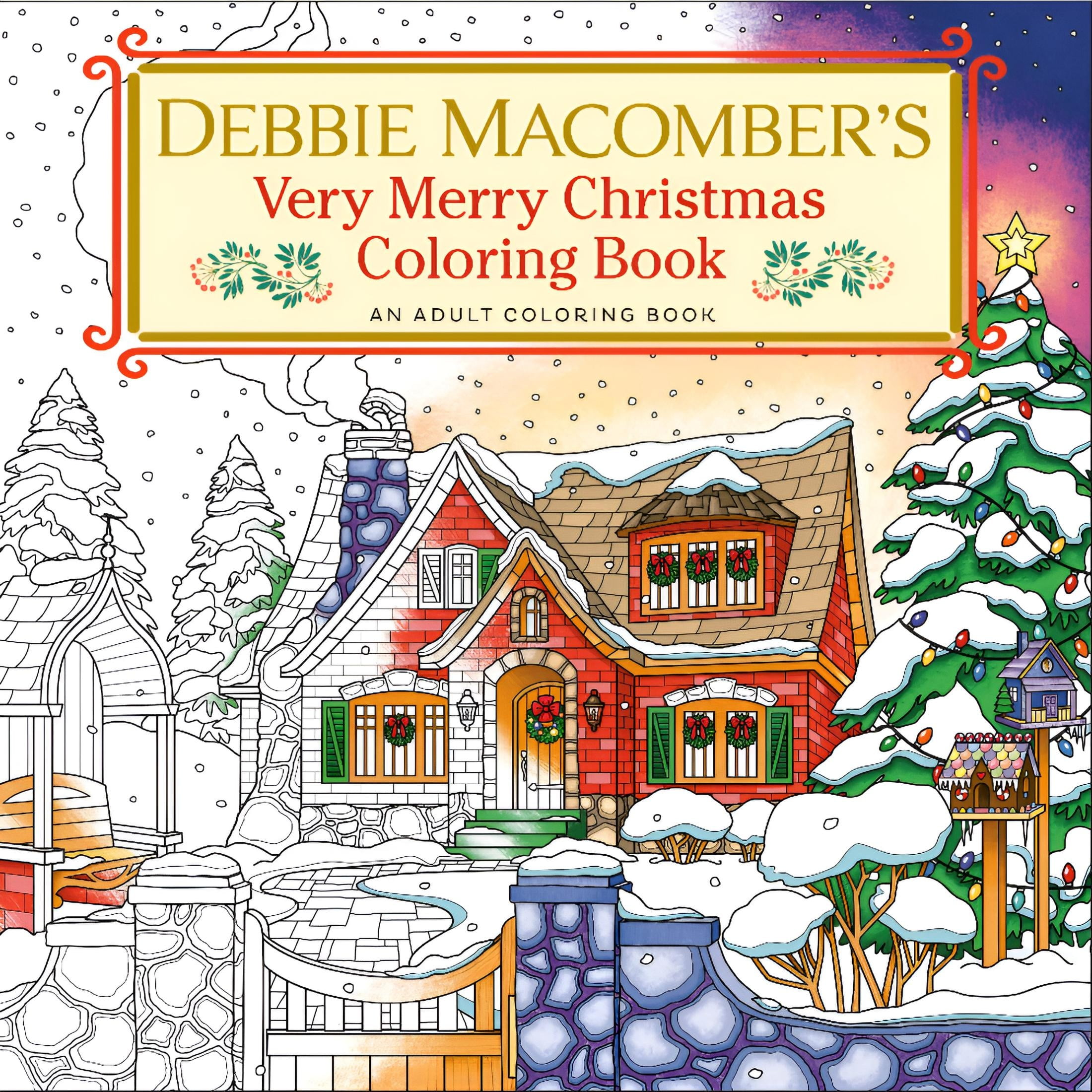 Debbie Macomber's Very Merry Christmas Coloring Book: An Adult Coloring Book -- Debbie Macomber