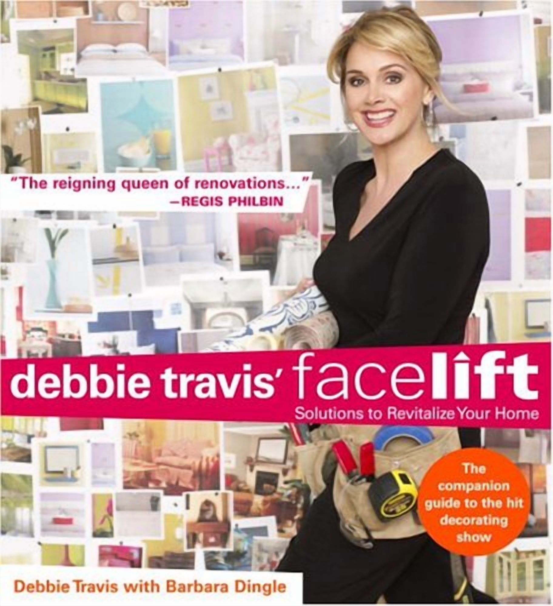 Debbie Travis' Facelift : Solutions to Revitalize Your Home (Paperback)